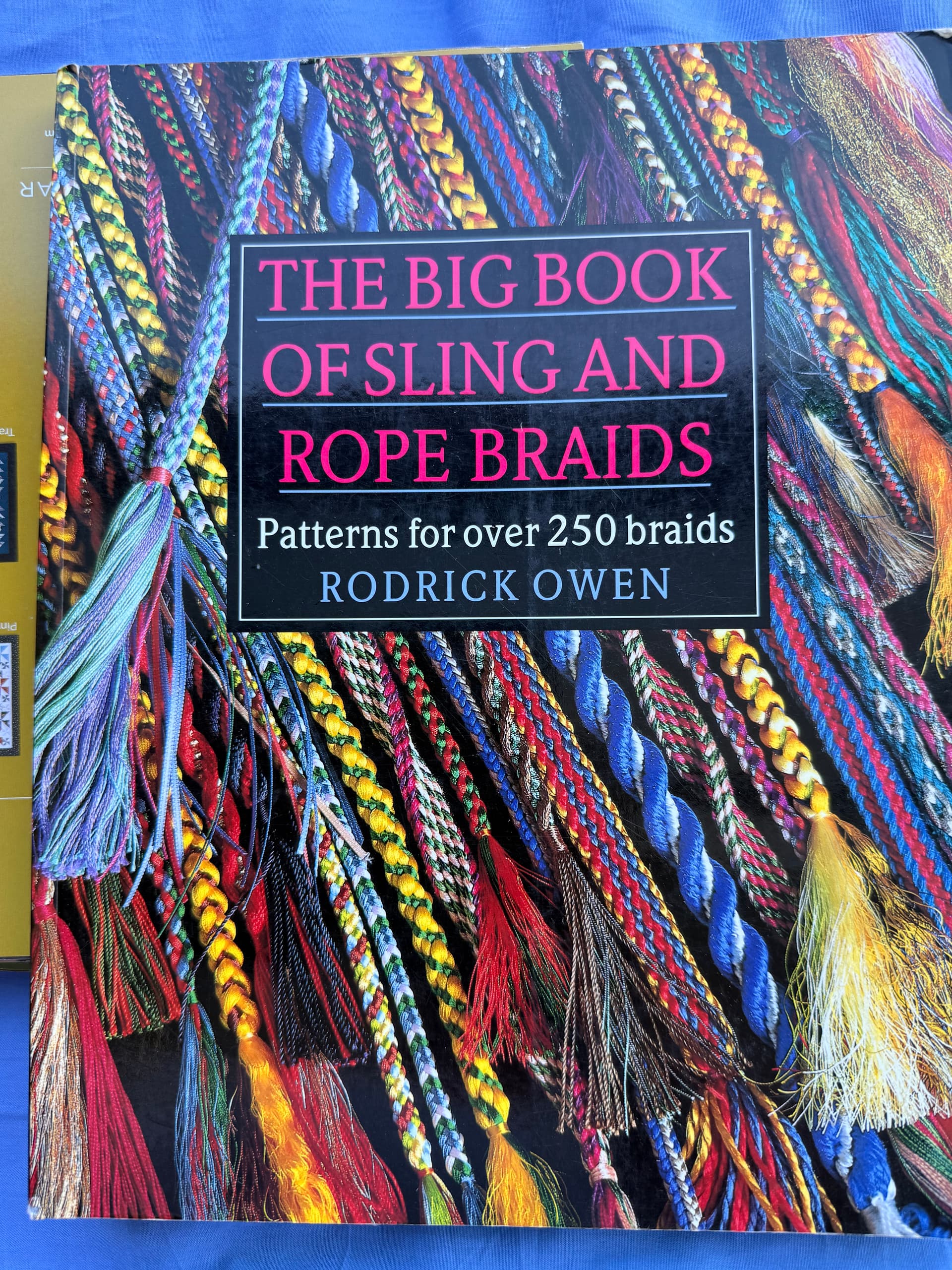 The big book of rope and sling braids, by Rodrick Owen